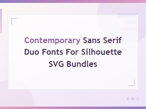 Contemporary Sans Serif Duo Fonts for Svg Bundles
